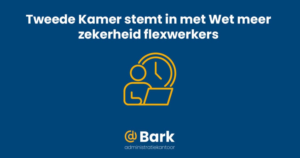 De Tweede Kamer heeft ingestemd met de Wet meer zekerheid flexwerkers. Lees wat verandert voor oproepkrachten, uitzendkrachten en tijdelijke contracten.